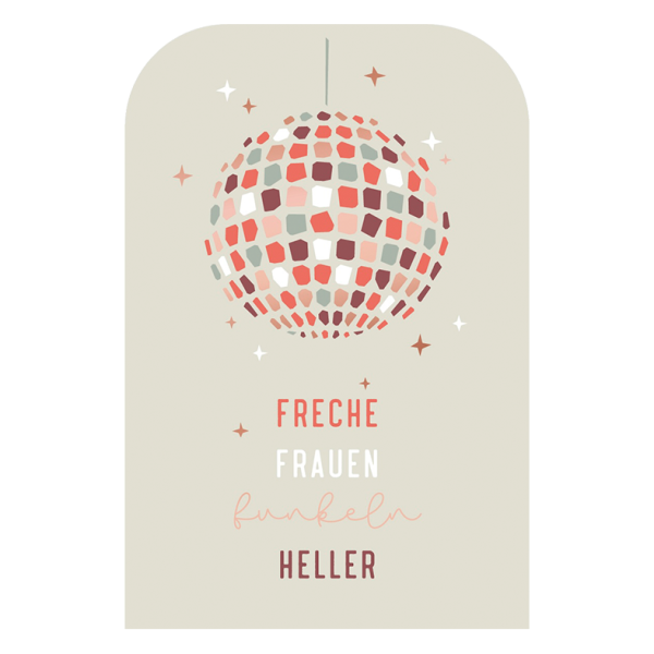 Klappkarte - Freche Frauen funkeln heller