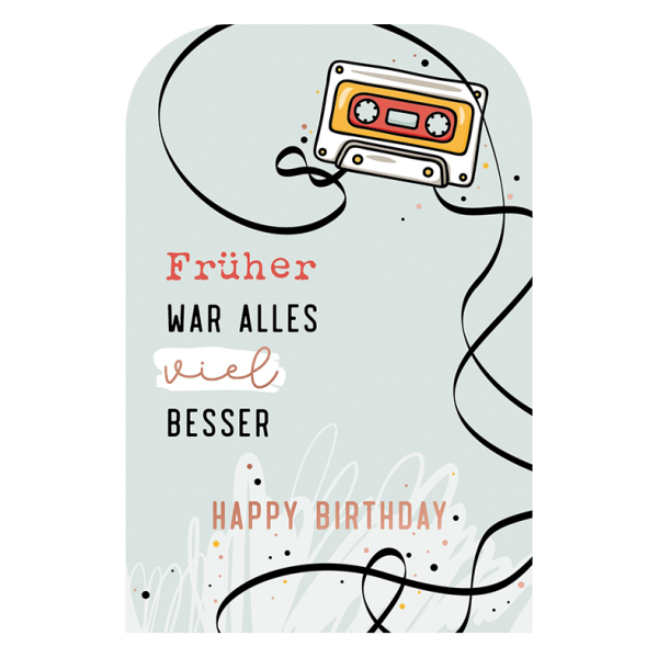 Klappkarte - Früher war alles viel besser