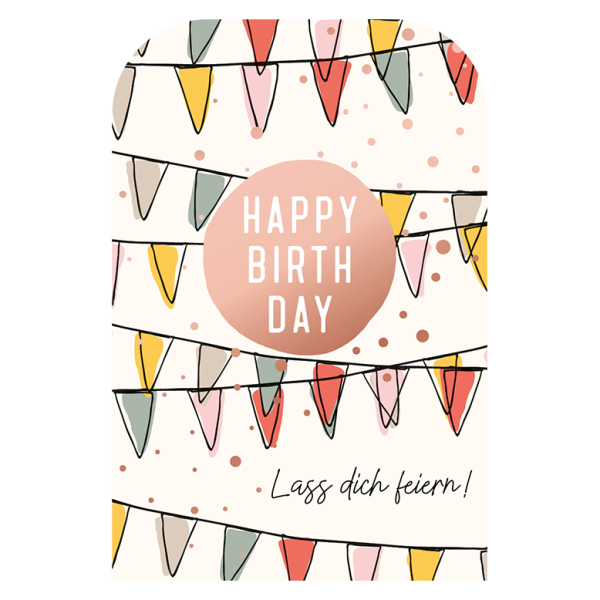 Klappkarte - Happy Birthday - Lass dich feiern