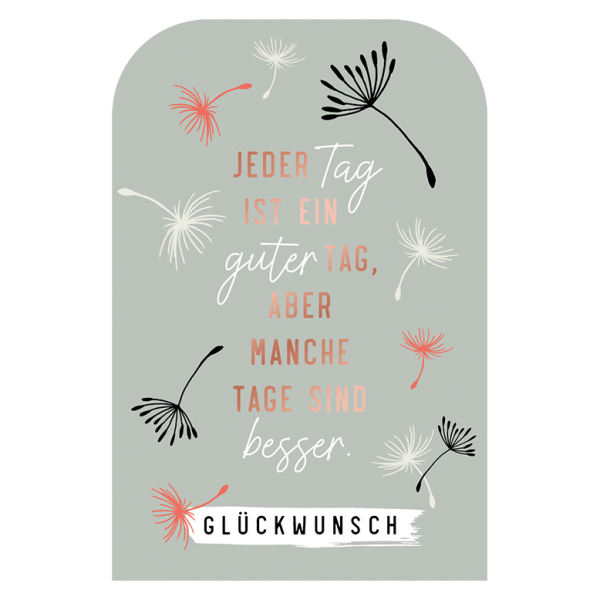 Klappkarte - Jeder Tag ist ein guter Tag
