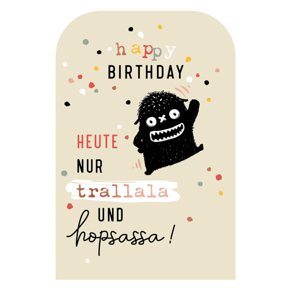 Klappkarte - Heute nur trallala & hopsassa