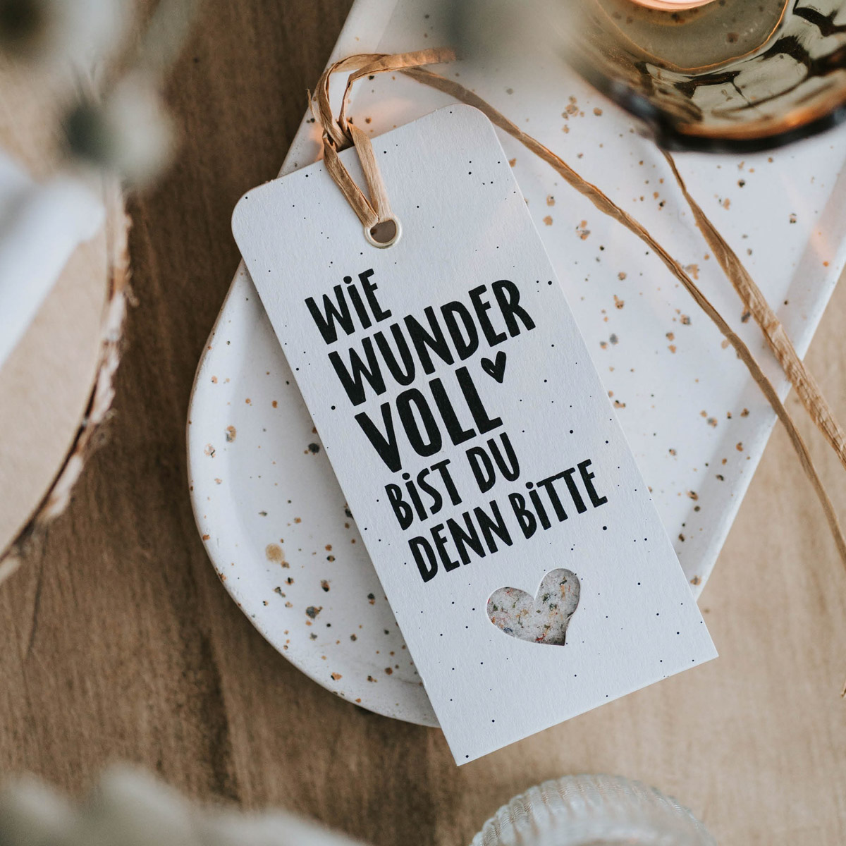 Wie wundervoll bist du denn bitte - Geschenkanhänger – Bild 3