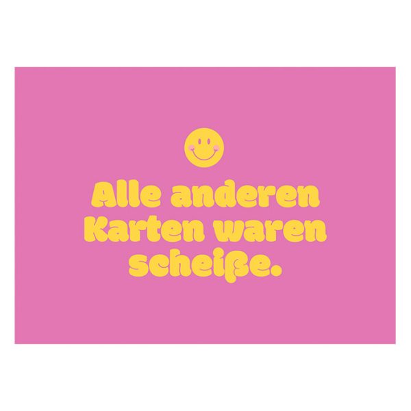 Alle anderen Karten waren scheiße - Postkarte