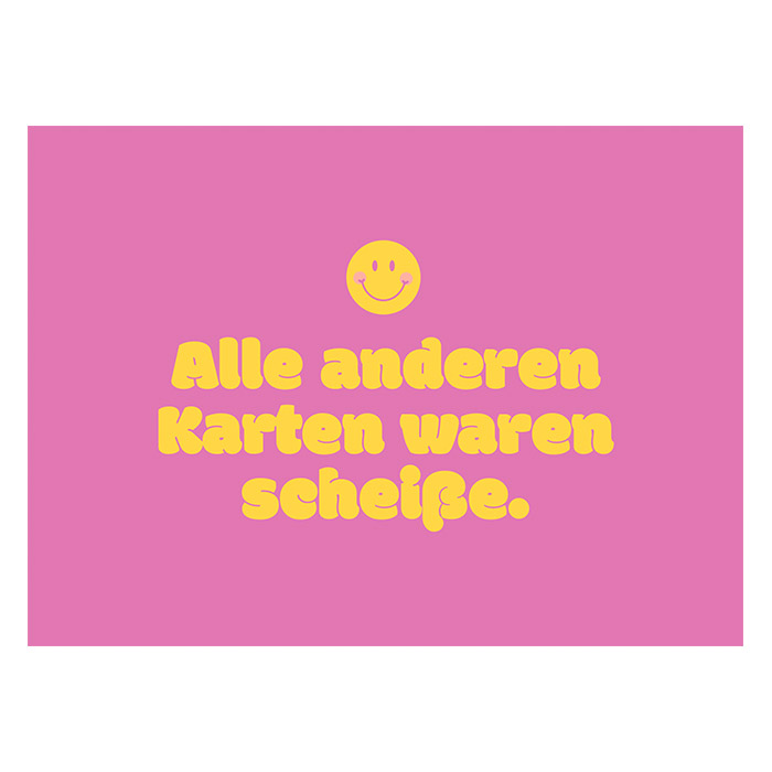 Alle anderen Karten waren scheiße - Postkarte