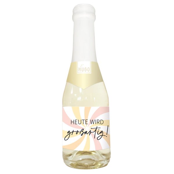 Heute wird großartig! - Hugo-Flasche