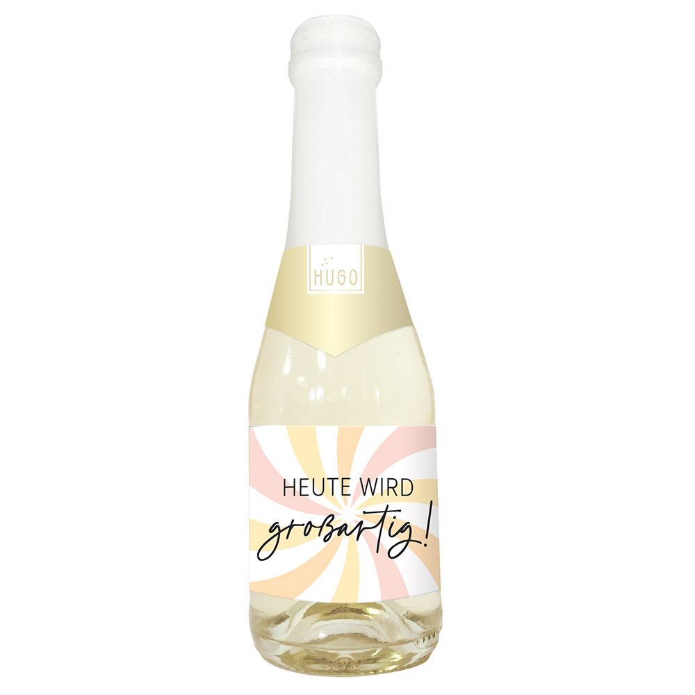 Heute wird großartig! - Hugo-Flasche