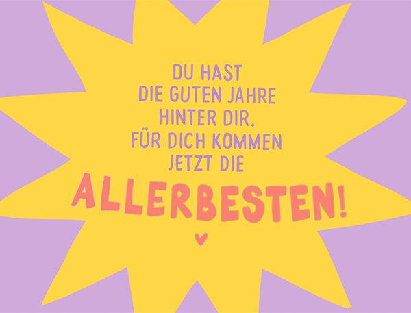 Du hast die guten Jahre hinter dir - Klappkarte