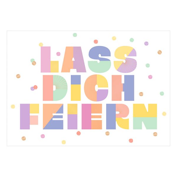 Lass dich feiern Typo - Klappkarte