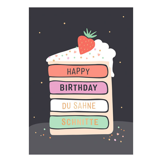 Happy Birthday du Sahneschnitte - Klappkarte