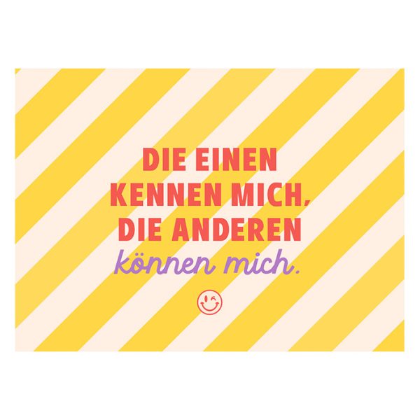 Die einen kennen mich, die anderen können mich - Postkarte