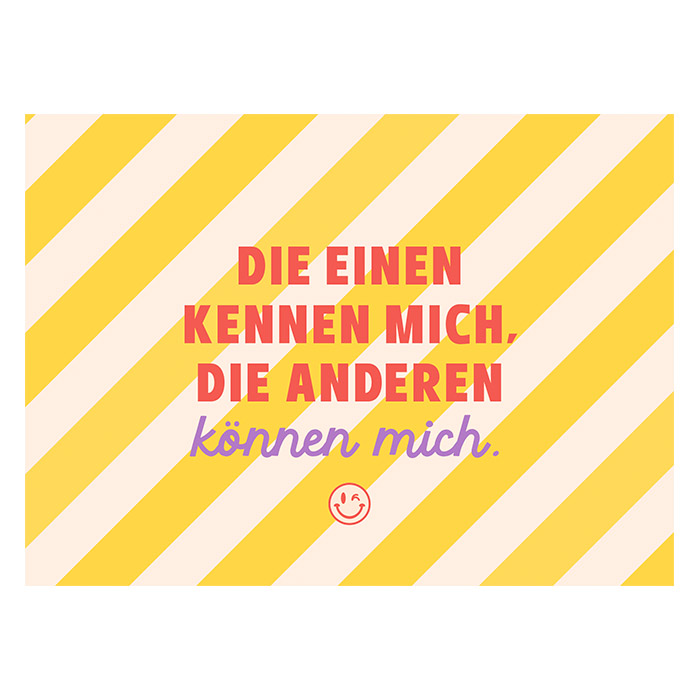 Die einen kennen mich, die anderen können mich - Postkarte