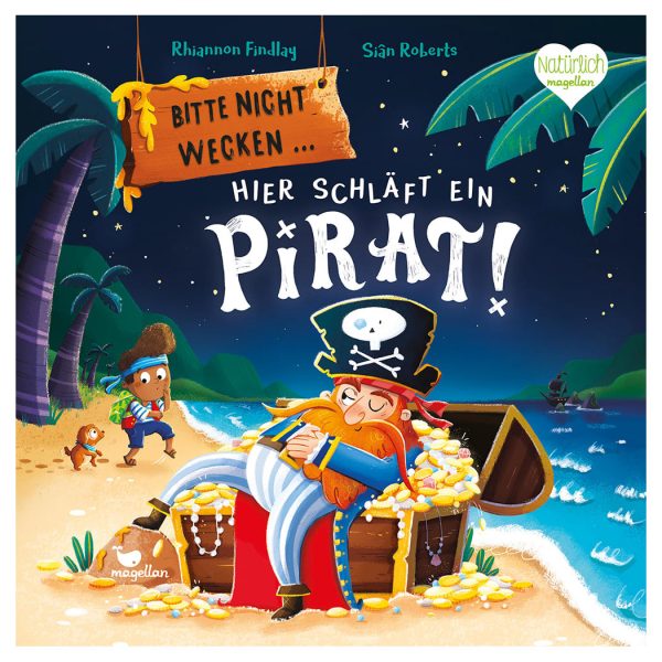 Bitte nicht wecken ... Hier schläft ein Pirat! - Vorlesebuch