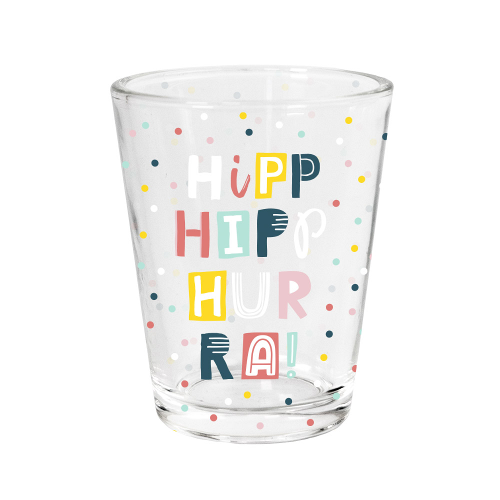 Hipp Hipp Hurra! - Schnapsglas