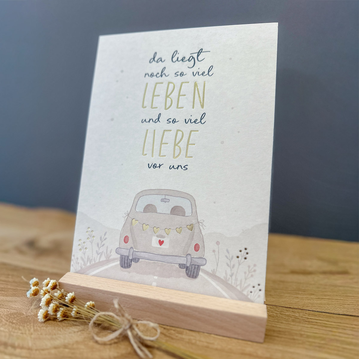 Da liegt noch so viel Leben & so viel Liebe vor uns - Postkarte DIN A5