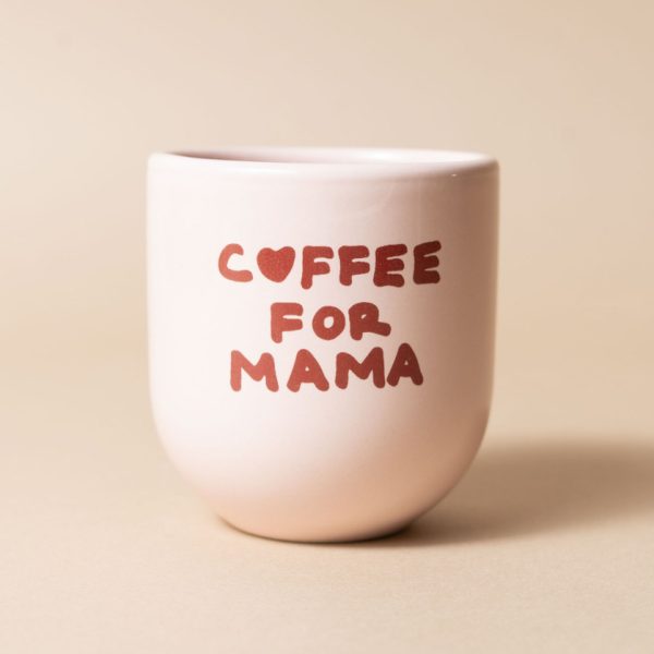 Coffee for Mama - Becher